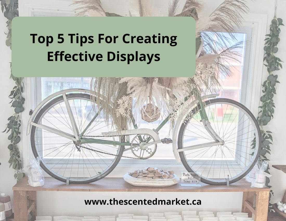 5 Tips For Creating Effective Displays