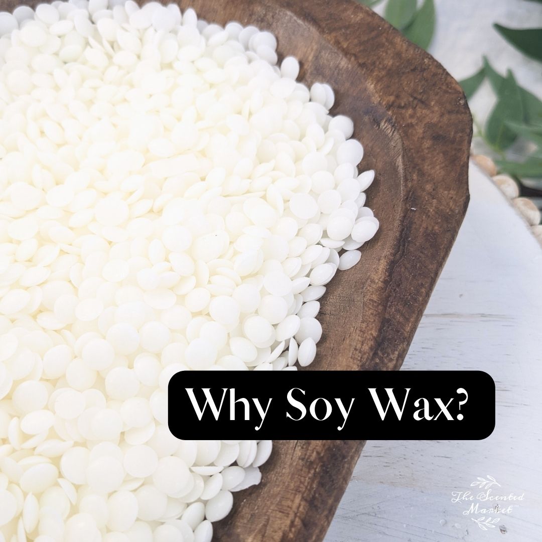 Soy Wax- Why We Use It