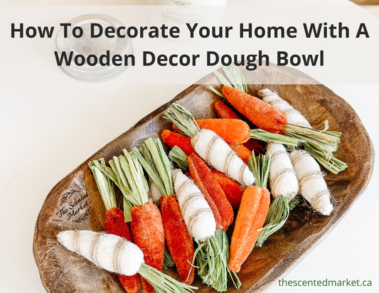 How To Decorate Your Home With A Wooden Decor Dough Bowl