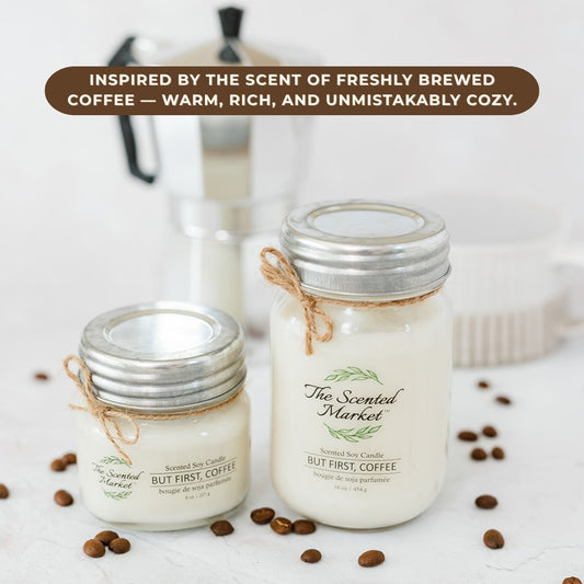 BUT FIRST, COFFEE Soy Wax Candle 16 oz - The Scented Market  Candles   